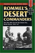 Cover art for Rommel's Desert Commanders: The Men Who Served the Desert Fox, North Africa, 1941-42 (Stackpole Military History Series)