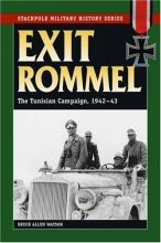 Cover art for Exit Rommel: The Tunisian Campaign, 1942-43 (Stackpole Military History)