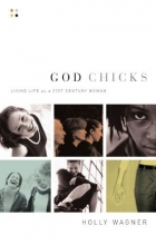 Cover art for God Chicks: Living Life As A 21st Century Woman