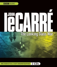 Cover art for The Looking Glass War (BBC Radio Full-Cast Dramatization)