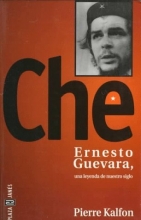 Cover art for Che Ernesto Guevara, una leyenda de nuestro siglo