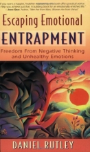 Cover art for Escaping Emotional Entrapment: Freedom from Negative Thinking and Unhealthy Emotions