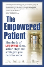 Cover art for The Empowered Patient: Hundreds of Life-Saving Facts, Action Steps and Strategies You Need to Know
