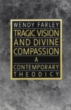 Cover art for Tragic Vision and Divine Compassion: A Contemporary Theodicy