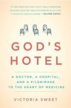 Cover art for God's Hotel: A Doctor, a Hospital, and a Pilgrimage to the Heart of Medicine