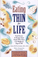 Cover art for Eating Thin for Life: Food Secrets & Recipes from People Who Have Lost Weight & Kept it Off