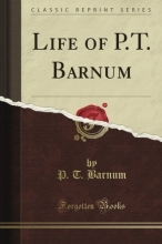 Cover art for Life of P. T. Barnum (Classic Reprint)
