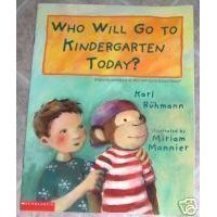 Cover art for Who Will Go to Kindergarten Today?