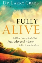 Cover art for Fully Alive: A Biblical Vision of Gender That Frees Men and Women to Live Beyond Stereotypes