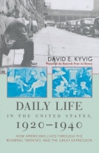Cover art for Daily Life in the United States, 1920-1940: How Americans Lived Through the Roaring Twenties and the Great Depression