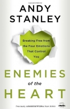 Cover art for Enemies of the Heart: Breaking Free from the Four Emotions That Control You