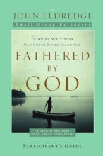 Cover art for Fathered by God Participant's Guide (A Band of Brothers Small Group Video Series)