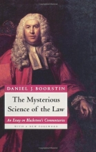 Cover art for The Mysterious Science of the Law: An Essay on Blackstone's Commentaries