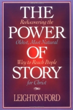 Cover art for The Power of Story: Rediscovering the Oldest, Most Natural Way to Reach People for Christ