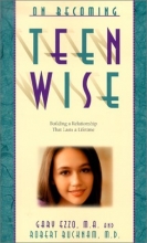 Cover art for On Becoming Teen Wise: Building a Relationship That Lasts a Lifetime
