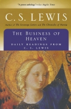 Cover art for The Business of Heaven: Daily Readings from C. S. Lewis