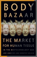 Cover art for Body Bazaar: The Market for Human Tissue in the Biotechnology Age