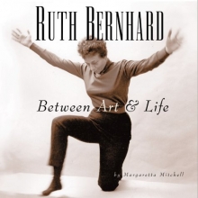 Cover art for Ruth Bernhard - Between Art and Life