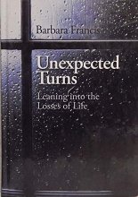 Cover art for Unexpected Turns: Leaning into the Losses of Life