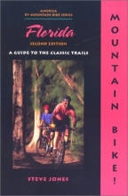 Cover art for Mountain Bike! Florida, 2nd: A Guide to the Classic Trails