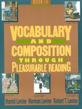 Cover art for Vocabulary and Composition Through Pleasurable Reading: Book 3
