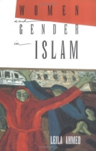 Cover art for Women and Gender in Islam: Historical Roots of a Modern Debate