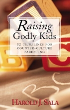 Cover art for Raising Godly Kids: 52 Guidelines for Counter-Culture Parenting