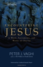 Cover art for Encountering Jesus in Word, Sacraments, and Works of Charity