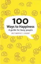 Cover art for 100 Ways to Happiness: A Guide for Busy People