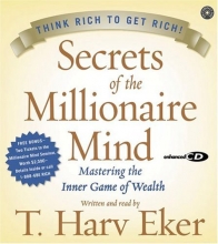 Cover art for Secrets of the Millionaire Mind: Mastering the Inner Game of Wealth