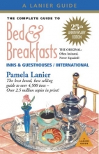 Cover art for The Complete Guide to Bed and Breakfasts, Inns and Guesthouses (Complete Guide to Bed & Breakfasts, Inns & Guesthouses)