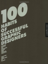 Cover art for 100 Habits of Successful Graphic Designers: Insider Secrets from Top Designers on Working Smart and Staying Creative