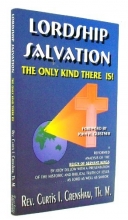 Cover art for Lordship salvation: The only kind there is : an evaluation of Jody Dillow's The reign of servant kings and other antinomian arguments