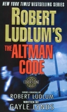 Cover art for Robert Ludlum's The Altman Code (Covert-One #4)
