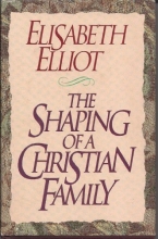 Cover art for The Shaping of a Christian Family