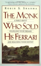 Cover art for The Monk Who Sold His Ferrari: A Fable About Fulfilling Your Dreams & Reaching Your Destiny