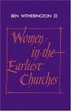Cover art for Women in the Earliest Churches (Society for New Testament Studies Monograph Series)