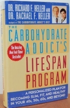 Cover art for The Carbohydrate Addicts Lifespan Program: A Personalized Plan for Becoming Slim, Fit, and Healthy in Your 40s, 50s, 60s and Beyond