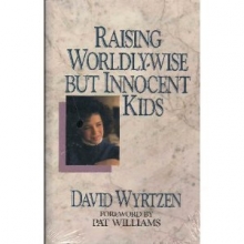 Cover art for Raising Worldly-Wise But Innocent Kids