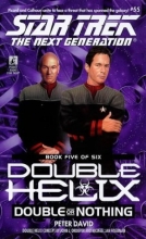 Cover art for Double or Nothing (Star Trek The Next Generation: Double Helix, Book 5)