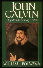 Cover art for John Calvin: A Sixteenth-Century Portrait