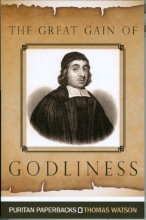 Cover art for The Great Gain of Godliness: Practical Notes on Malachi 3:16-18 (Puritan Paperback)