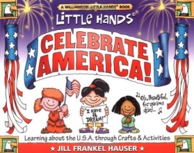 Cover art for Little Hands Celebrate America!: Learning about the U.S.A. Through Crafts & Activities (Little Hands Book)