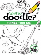 Cover art for What to Doodle? Things That Go! (Dover Doodle Books)