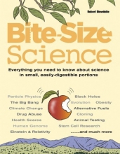 Cover art for Bite-Size Science: Everything You Need to Know About Science in Small, Easily-Digestible Portions