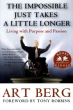 Cover art for The Impossible Just Takes a Little Longer: Living with Purpose and Passion