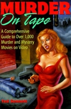 Cover art for Murder on Tape: A Comprehensive Guide to Murder and Mystery on Video (Billboard Books' Entertaining and Informative)