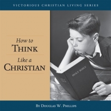 Cover art for How to Think Like a Christian (CD) (War of the Worldviews)