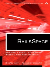 Cover art for RailsSpace: Building a Social Networking Website with Ruby on Rails (Addison-Wesley Professional Ruby Series)