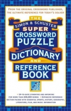 Cover art for The Simon & Schuster Super Crossword Puzzle Dictionary and Reference Book